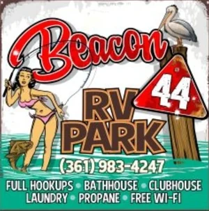 Beacon 44 RV Park sign: full hookups, bathhouse, clubhouse, laundry, propane, free wi-fi. (361) 983-4247